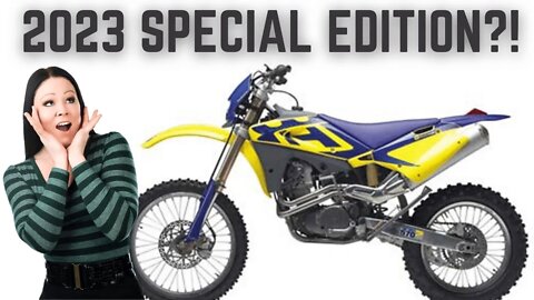 SPECIAL EDITION Husqvarna's in 2023?!