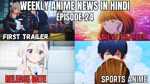 Weekly Anime News Hindi Episode 24 | WAN 24