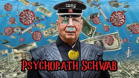 PSYCHOPATH KLAUS SCHWAB