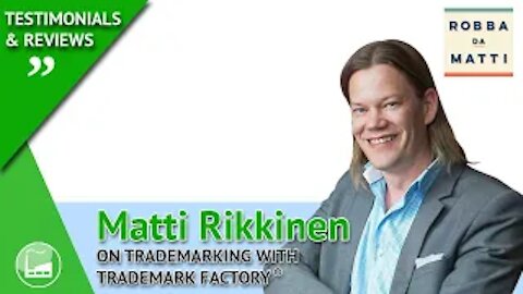 Matti Rikkinen of Robba Da Matti® on Trademarking with Trademark Factory®