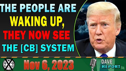 X22 Dave Report! The People Are Waking Up, They Now See The [CB] System