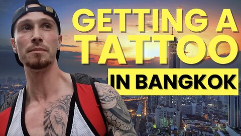 Getting a TATTOO in BANGKOK 🇹🇭 Thailand [MUST WATCH Before You Get One]