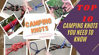 Top 10 essential camping Knots you need to know / nudos de campar que necesitas saber