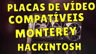 GUIA DE PLACAS DE VÍDEO COMPATÍVEIS COM O MONTEREY HACKINTOSH ATUALIZADO - VEJA AS NOVIDADES!!!