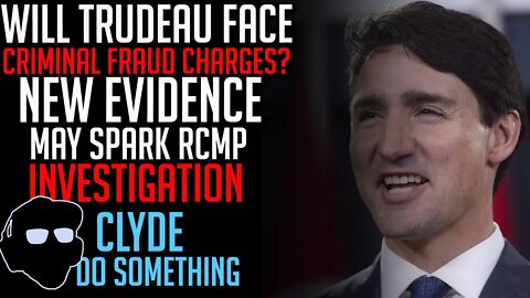 Is Justin Trudeau Looking at Real Fraud Charges?