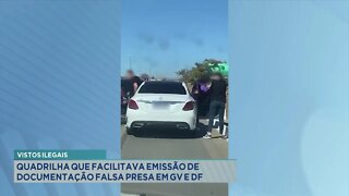 Vistos Ilegais: Quadrilha que facilitava emissão de Documentação Falsa presa em GV e DF.