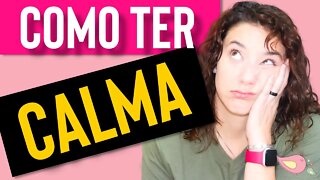 Paciência com as crianças - Dicas para MANTER A CALMA com as crianças