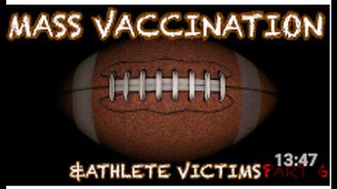 Mass Vaccination and ATHLETE victims - Part 6
