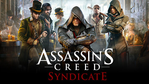 Assassin's Creed: Syndicate (The Movie)