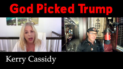 Kerry Cassidy and Scott McKay "God Picked Trump"