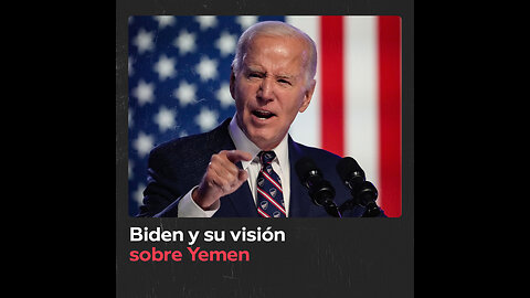 Joe Biden califica de éxito ataques en Yemen