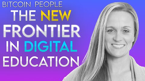 Bitcoin: Pioneering Digital Education and Investment| Bitcoin People EP 42: Amy Taylor