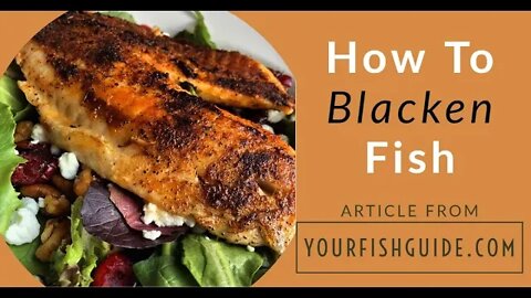 How To Blacken Fish ~ Best Blackened Fish Recipes | Blackened Seasoning & MORE