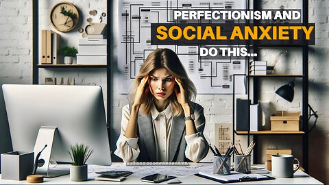 Mastering the Balance: Expert Advice on Handling Perfectionism with Social Anxiety