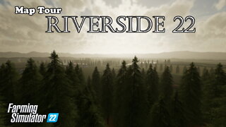 Map Tour | Riverside 22 | Farming Simulator 22