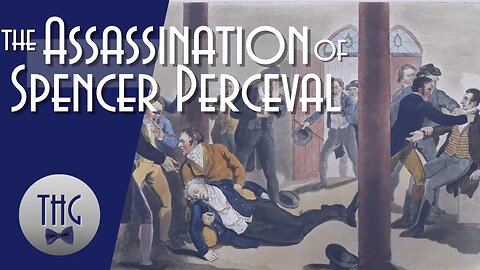 The assassination of Spencer Perceval and Forgotten History