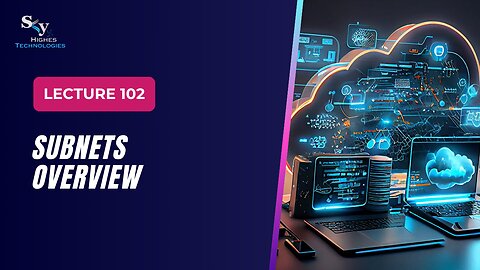 102. Subnets Overview | Skyhighes | Cloud Computing