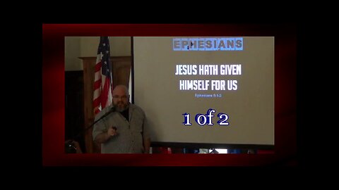 077 Jesus Hath Given Himself For Us (Ephesians 5:1-2) 1 of 2