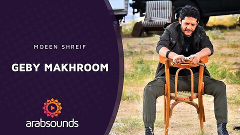 Moeen Shreif – GEBY MAKHROOM | Arabsounds