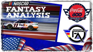 NASCAR Fantasy Analysis for the Coca-Cola 600 @ Charlotte Motor Speedway