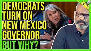 DEMOCRATS TURN ON NEW MEXICO GOVERNOR BUT WHY?