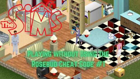 Sims 1: Playing without using Rosebud #1