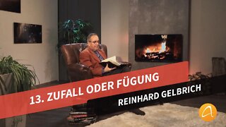 13. Zufall oder Fügung # Reinhard Gelbrich # Faszination Bibel