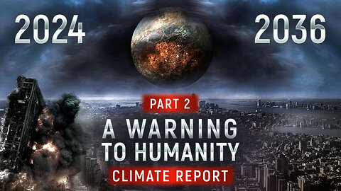 We've Warned You! | Climate Scientific Report. Part 2