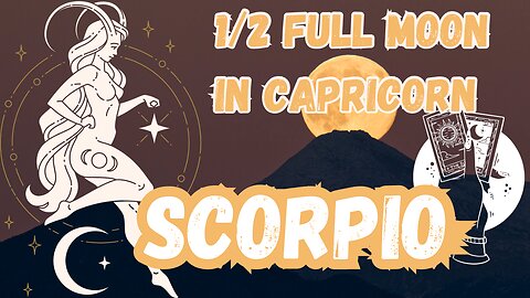 SCORPIO ♏️ - Intense communication style! 1/2 Full Moon 🌕 in Capricorn Tarot #scorpio #tarotary