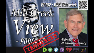 Mill Creek View Tennessee Podcast EP102 Rick Warwick Interview & More 6 7 23