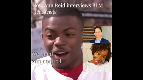 Joyann reid interviews BLM member who tried to assassinate Kentucky mayor candidate