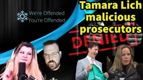 Ep# 151 Tamara Lich malicious prosecutors | We're Offended You're Offended Podcast