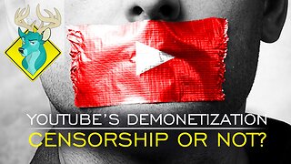 OP;ED - Youtube's Demonetization Censorship or Not [3/Sep/16]