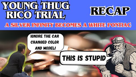 Young Thug RICO-trial: Prosecution f**ks up the indictment, it's the wrong car!