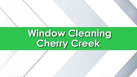 Local Window Cleaning Service in the Cherry Creek