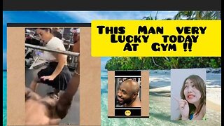 " This Man Is Very Lucky Today At Gym "