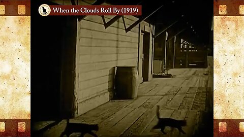 When the Clouds Roll By (1919) 🐱 Cat Movies 🎥🐈