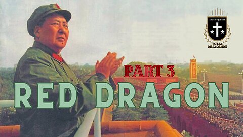 Red Dragon 3: Exposing The Chinese Communist Party