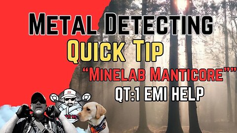 Minelab Manticore Quick Tip: How-To Hunt Through EMI