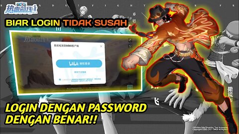 Login One Piece Fighting Path Dengan Bilibili / Menggunakan Password Tanpa Kaitkan Akun Easy