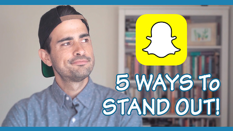 5 clever ways to stand out on Snapchat