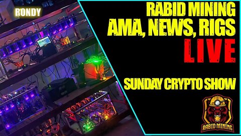 Rabid Mining Sunday Crypto Show #8