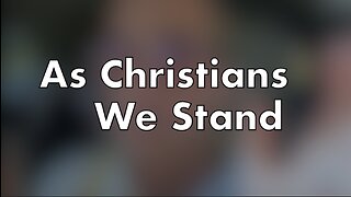 As Christians We Stand
