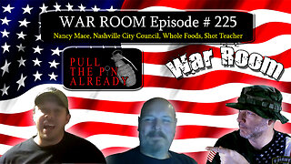 PTPA (WAR ROOM Ep 225): Nancy Mace, Nashville City Council, Whole Foods, Shot Teacher