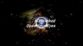 Disturbed | Open Your Eyes (Lyrics)