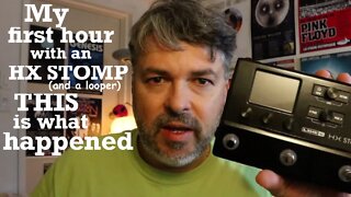 I Got a HX Stomp pedal bro! | First hour: 6 song ideas | Stimulate Creativity w Looper