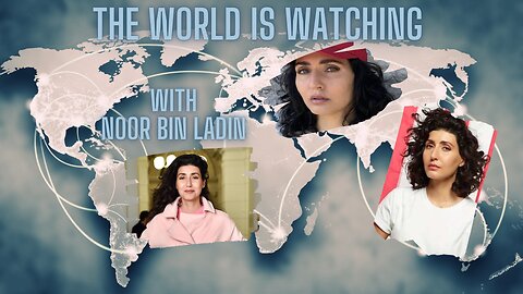 Will The US Survive the Global Cabal? The World Is Watching w/ Noor Bin Ladin