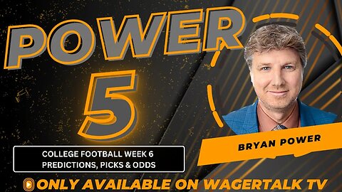 College Football Week 6 Market Moves, Predictions, Picks and Odds | Power 5 with Bryan Power
