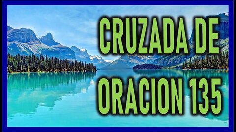 CRUZADA DE ORACION 135