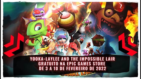 Yooka Laylee and the Impossible Lair Gratuito na Epic Games Store de 3 a 10 de Fevereiro de 2022